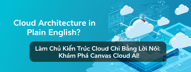 Làm Chủ Kiến Trúc Cloud Chỉ Bằng Lời Nói: Khám Phá Canvas Cloud AI!