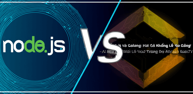 Node.js và Golang: Hai Gã Khổng Lồ 'So Găng' - Ai Mới Là 'Vua' Trong Dự Án Của Bạn?
