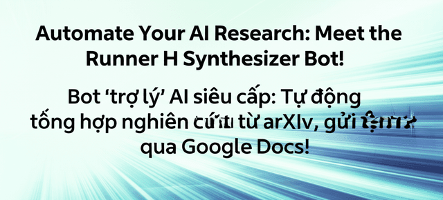 Bot 'trợ lý' AI siêu cấp: Tự động tổng hợp nghiên cứu từ arXiv, gửi tận tay qua Google Docs!