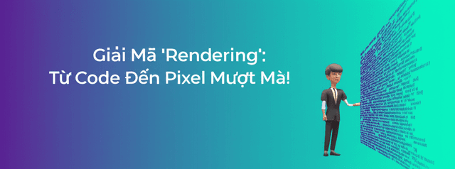 Giải Mã 'Rendering': Từ Code Đến Pixel Mượt Mà!