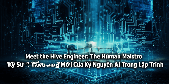 Kỹ Sư Đàn Ong: 'Nhạc Trưởng' Mới Của Kỷ Nguyên AI Trong Lập Trình