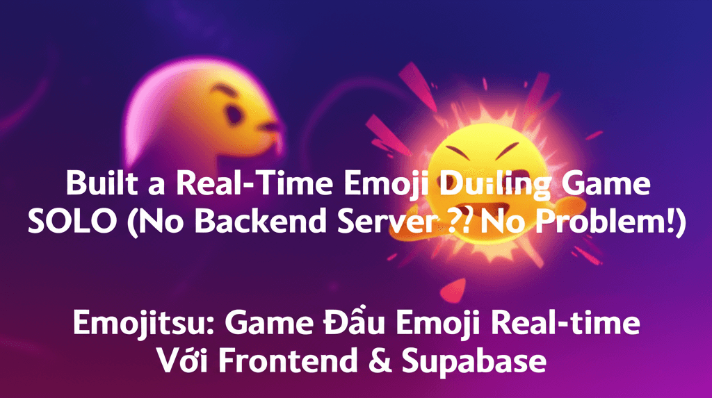Emojitsu: Game Đấu Emoji Real-time Với Frontend & Supabase