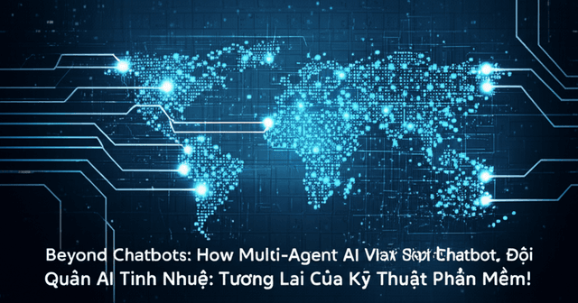 Tạm biệt Chatbot, Chào Đón Đội Quân AI Tinh Nhuệ: Tương Lai Của Kỹ Thuật Phần Mềm!