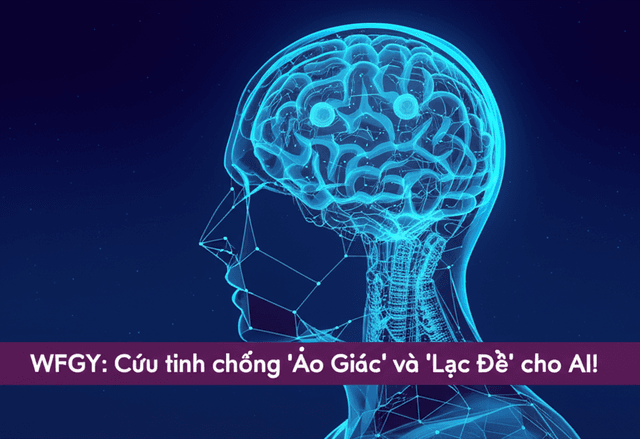 WFGY: Cứu tinh chống 'Ảo Giác' và 'Lạc Đề' cho AI!