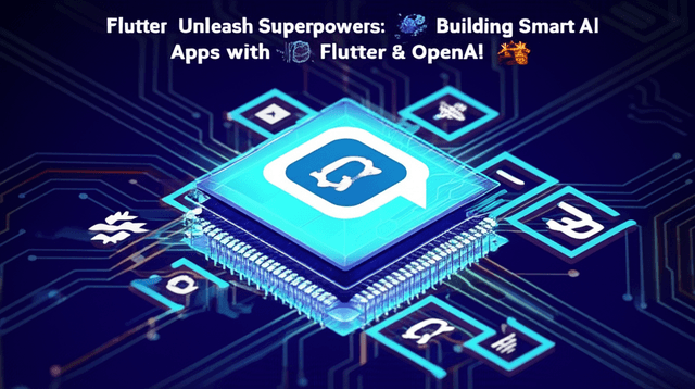 Flutter & AI: Lộ Trình Bất Bại Xây Dựng Ứng Dụng Thông Minh