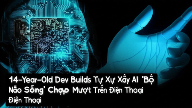 Thần Đồng 14 Tuổi Tự Xây AI 'Bộ Não Sống' Chạy Mượt Trên Điện Thoại