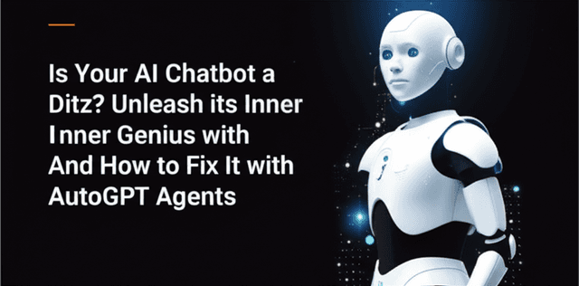 Why Your AI Chatbot is Dumb — And How to Fix It with AutoGPT Agents