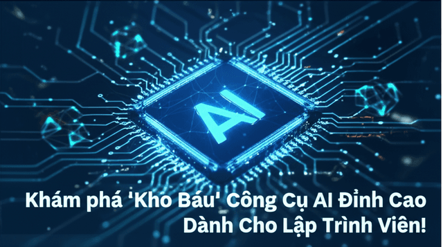 Khám phá 'Kho Báu' Công Cụ AI Đỉnh Cao Dành Cho Lập Trình Viên!