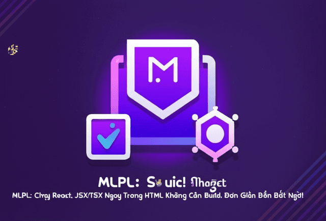 MLPL: Chạy React, JSX/TSX Ngay Trong HTML Không Cần Build, Đơn Giản Đến Bất Ngờ!