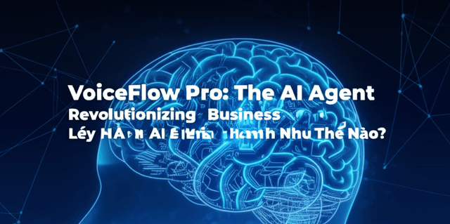 VoiceFlow Pro: Trợ Lý Ảo AI Biến Hóa Kinh Doanh Như Thế Nào?