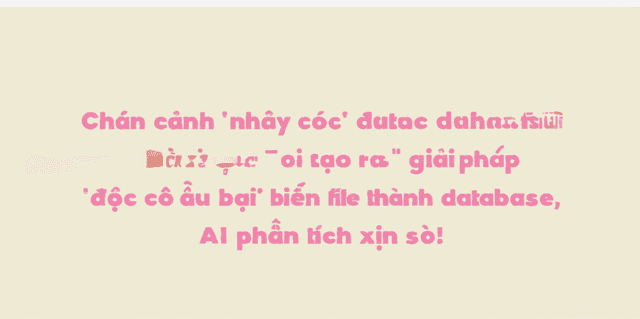 Chán cảnh 'nhảy cóc' database? Tôi tạo ra giải pháp 'độc cô cầu bại' biến file thành database, có AI phân tích xịn sò!