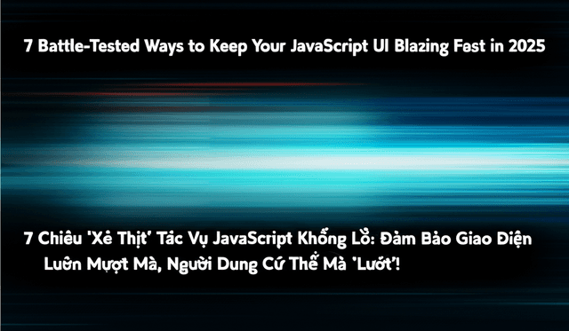 7 Chiêu 'Xẻ Thịt' Tác Vụ JavaScript Khổng Lồ: Đảm Bảo Giao Diện Luôn Mượt Mà, Người Dùng Cứ Thế Mà 'Lướt'!